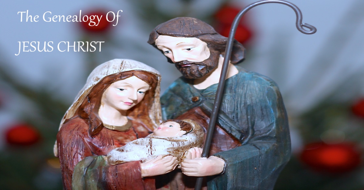 The Genealogy Of JESUS CHRIST