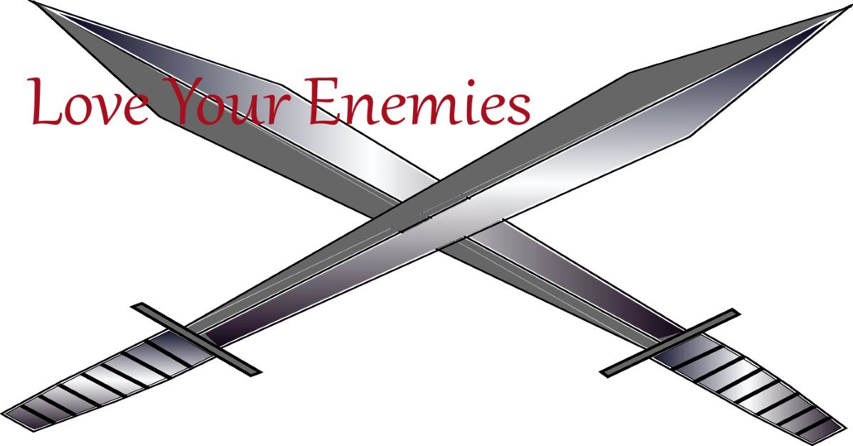 Love Your Enemies